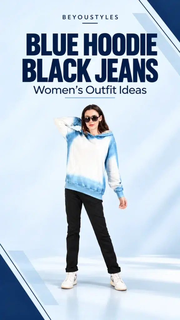 Woman wearing a blue and white hoodie with black jeans and white trainers – Beyoustyles outfit ideas.